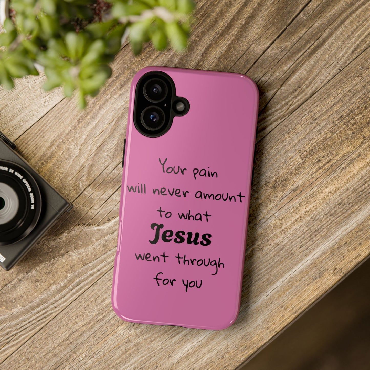 Your Pain Will Never Amount To What Jesus Went Through For You Phone Case