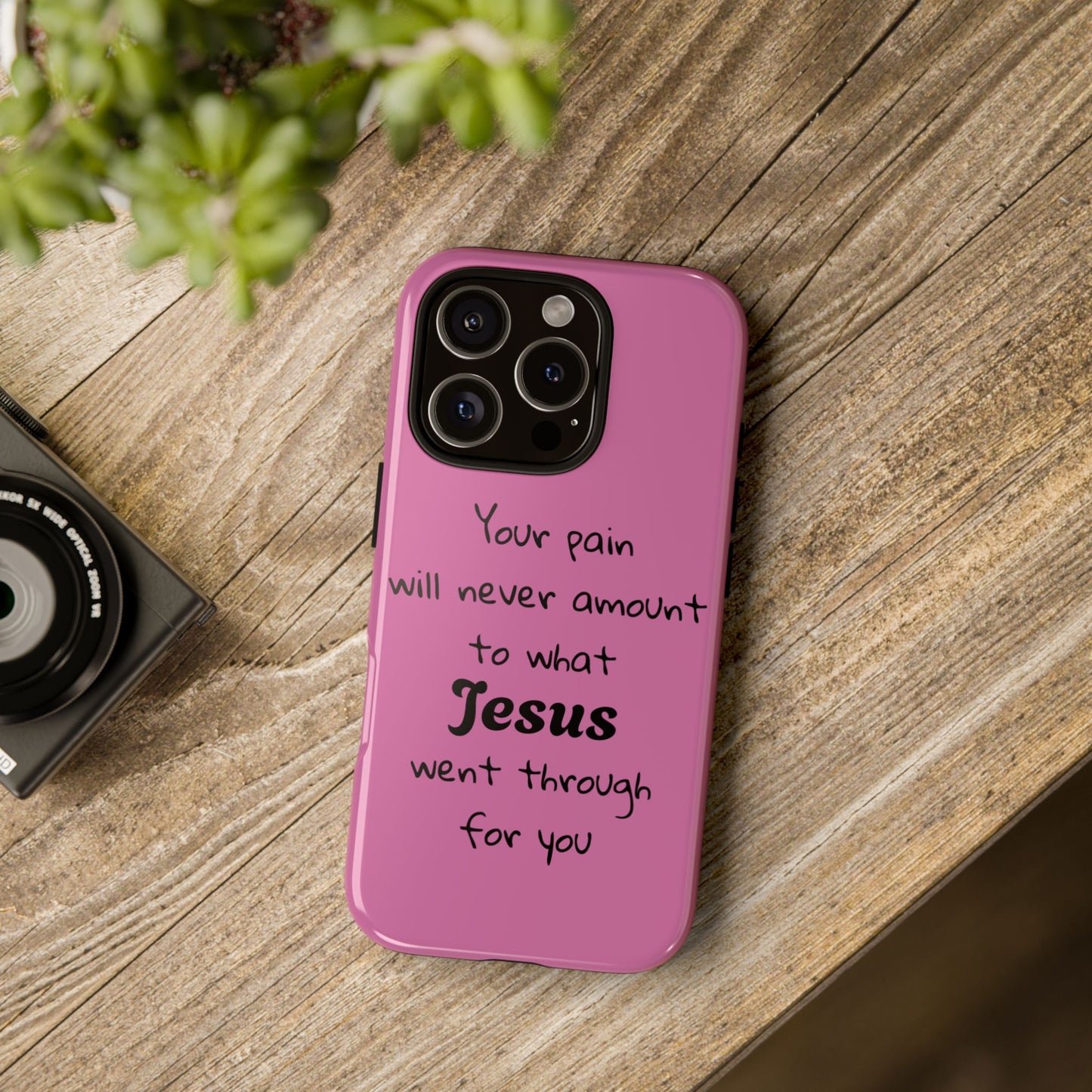 Your Pain Will Never Amount To What Jesus Went Through For You Phone Case