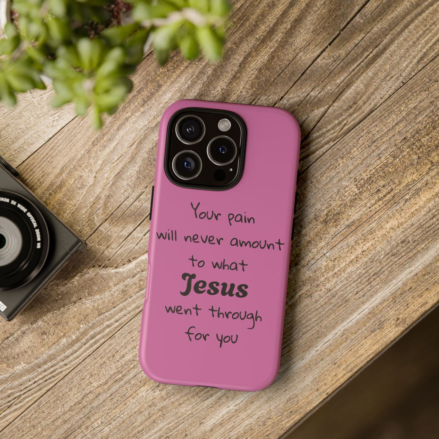 Your Pain Will Never Amount To What Jesus Went Through For You Phone Case