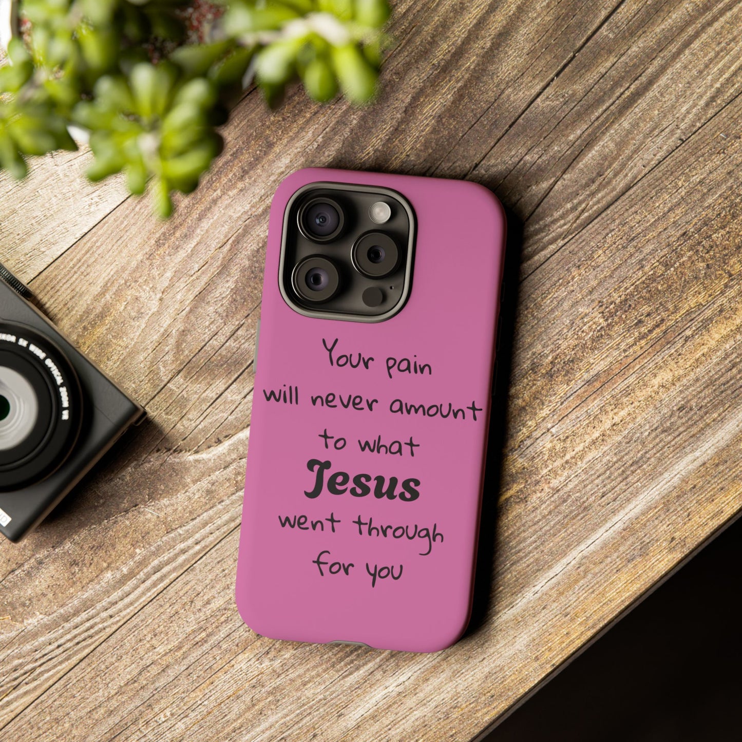 Your Pain Will Never Amount To What Jesus Went Through For You Phone Case