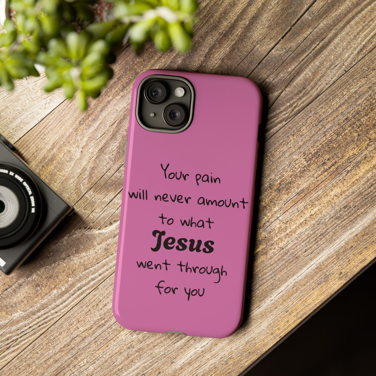 Your Pain Will Never Amount To What Jesus Went Through For You Phone Case