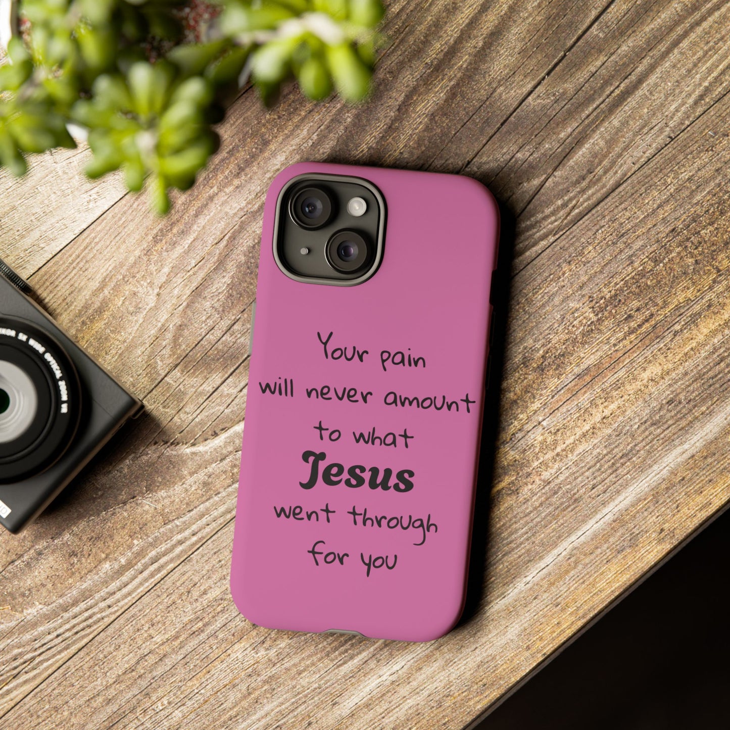 Your Pain Will Never Amount To What Jesus Went Through For You Phone Case