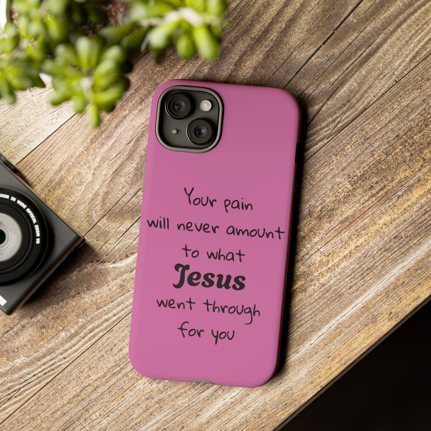 Your Pain Will Never Amount To What Jesus Went Through For You Phone Case