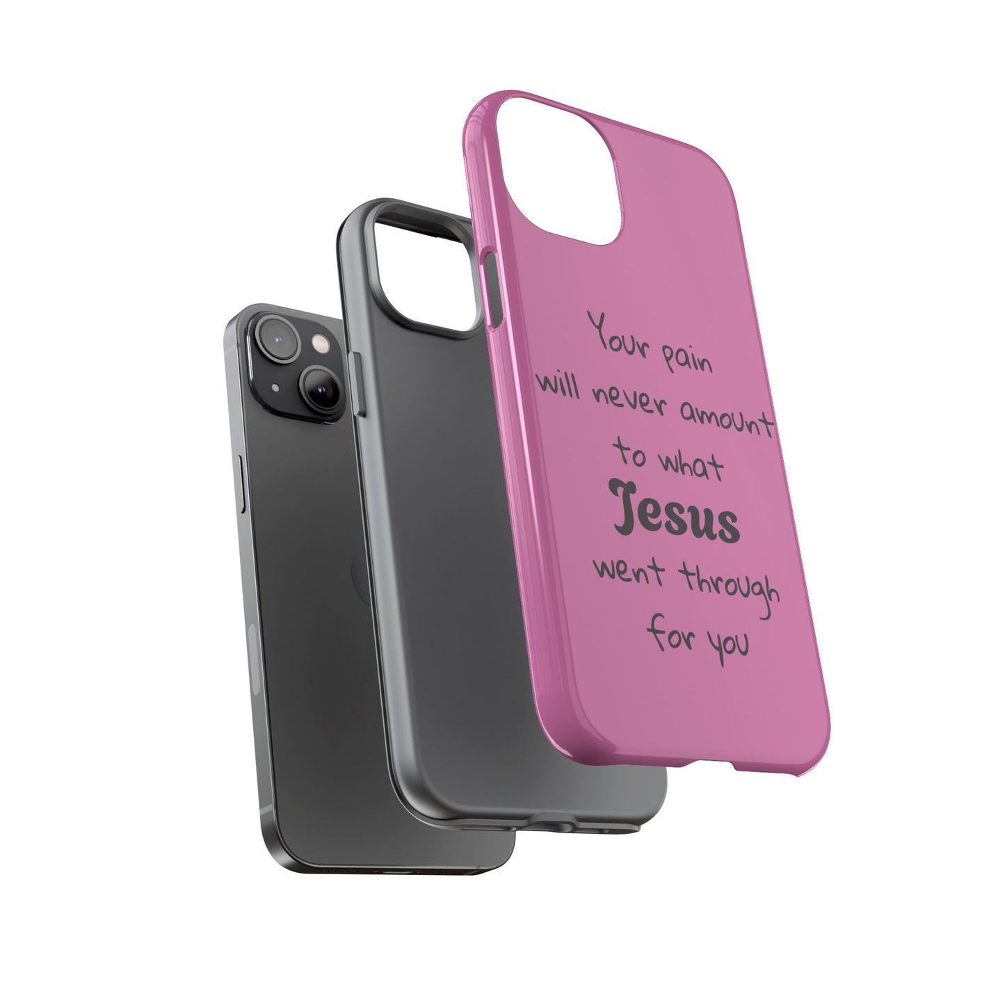 Your Pain Will Never Amount To What Jesus Went Through For You Phone Case