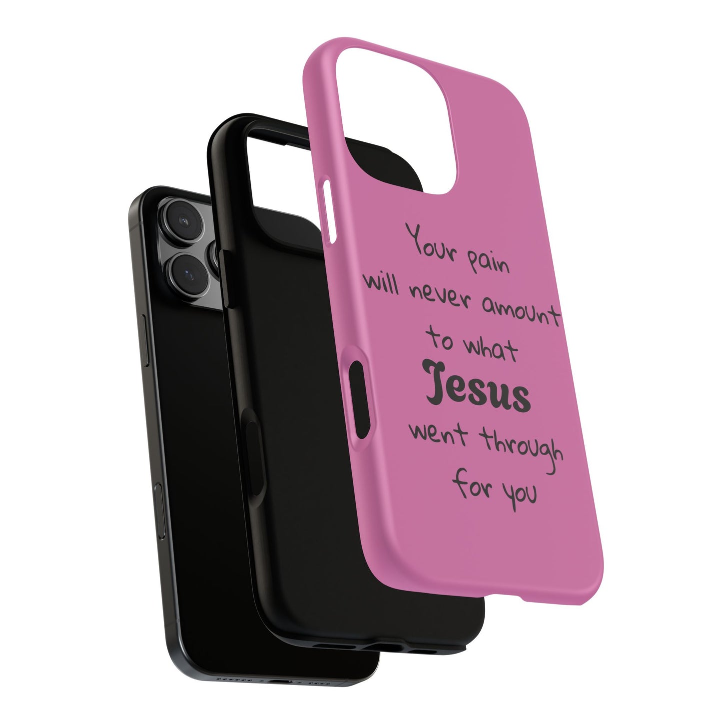 Your Pain Will Never Amount To What Jesus Went Through For You Phone Case