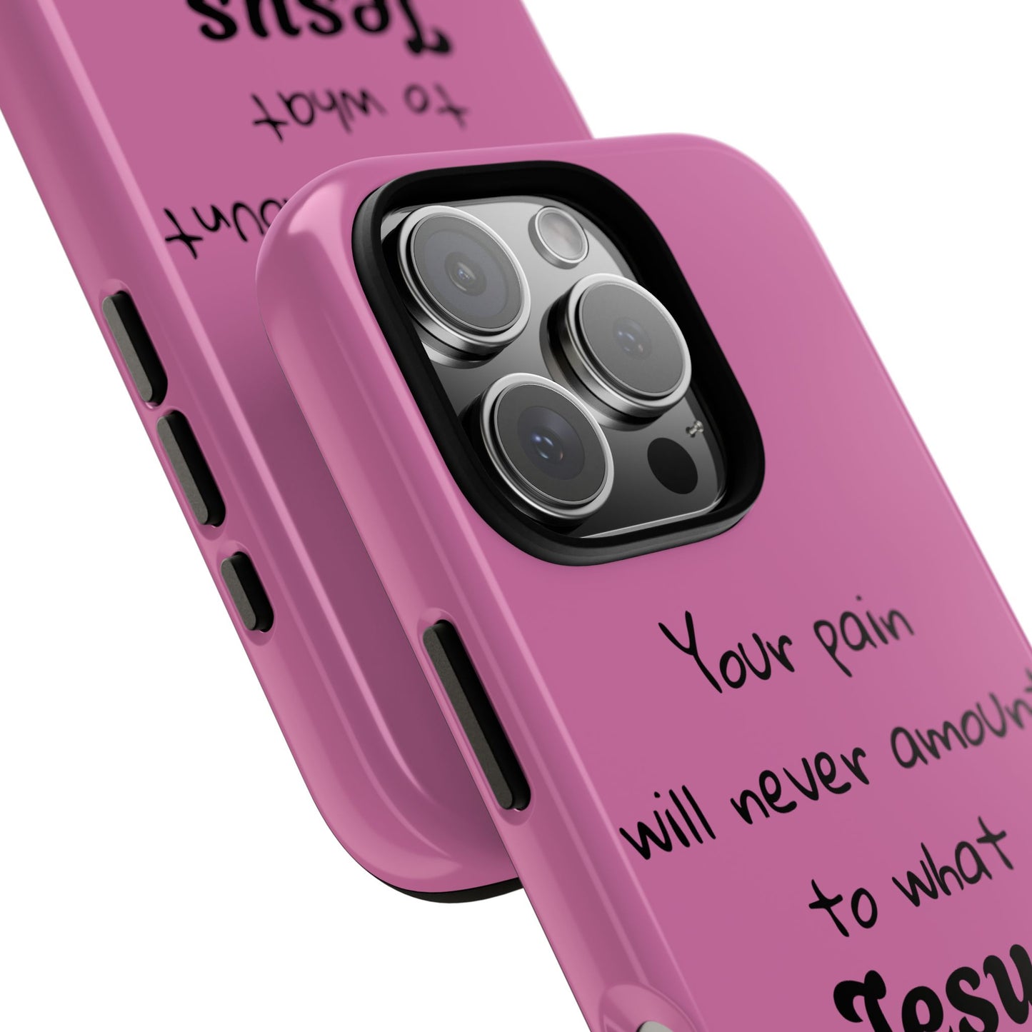 Your Pain Will Never Amount To What Jesus Went Through For You Phone Case