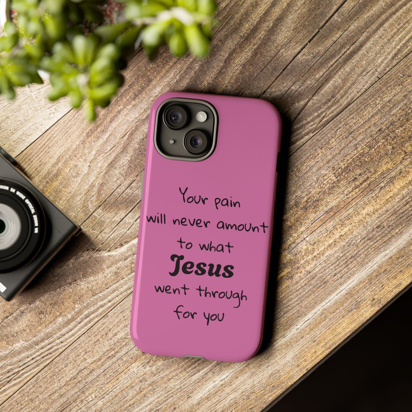 Your Pain Will Never Amount To What Jesus Went Through For You Phone Case
