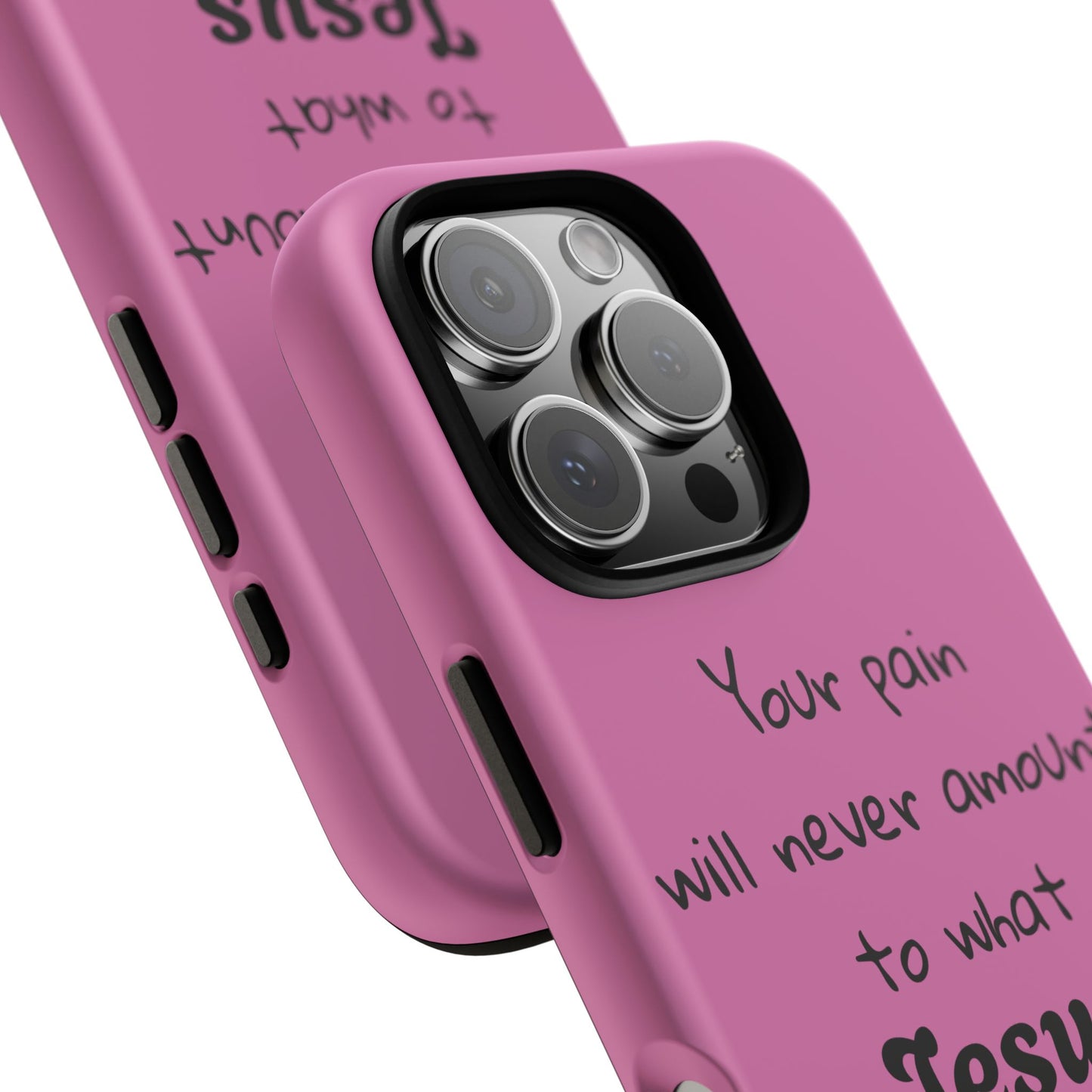 Your Pain Will Never Amount To What Jesus Went Through For You Phone Case