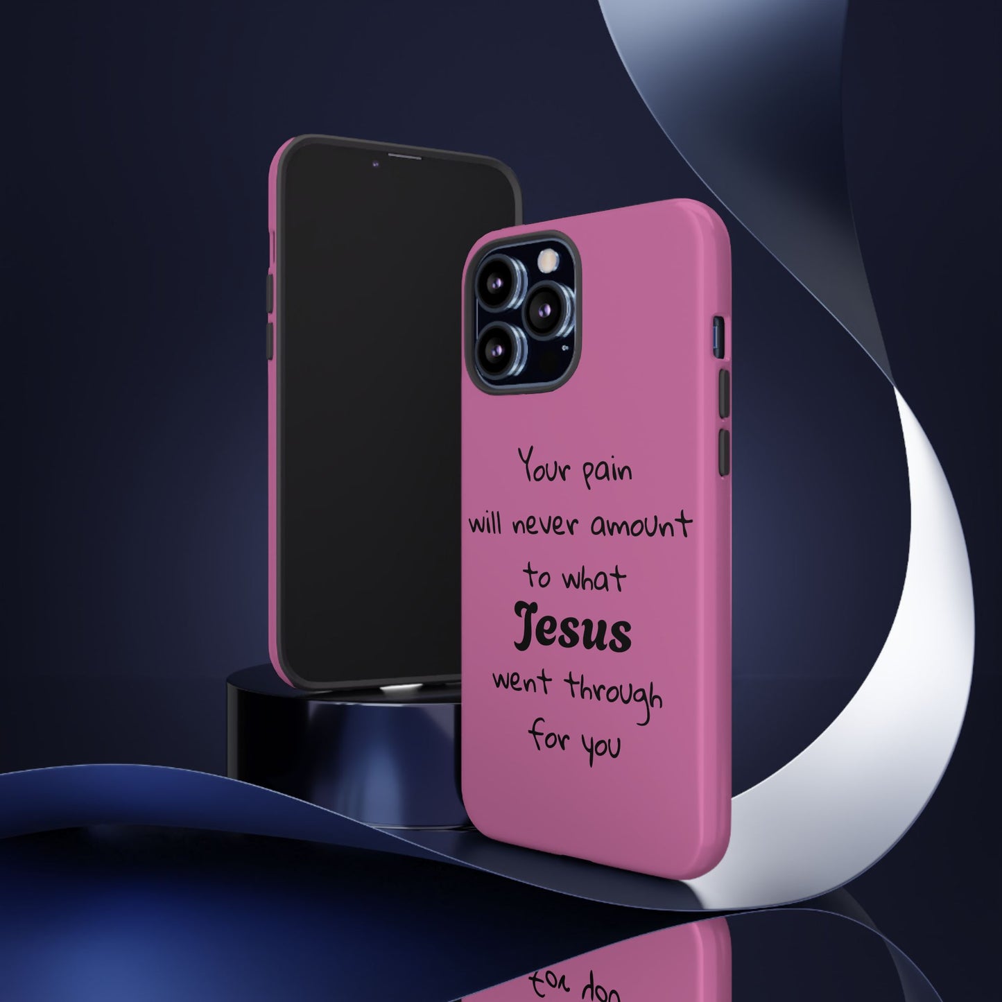 Your Pain Will Never Amount To What Jesus Went Through For You Phone Case