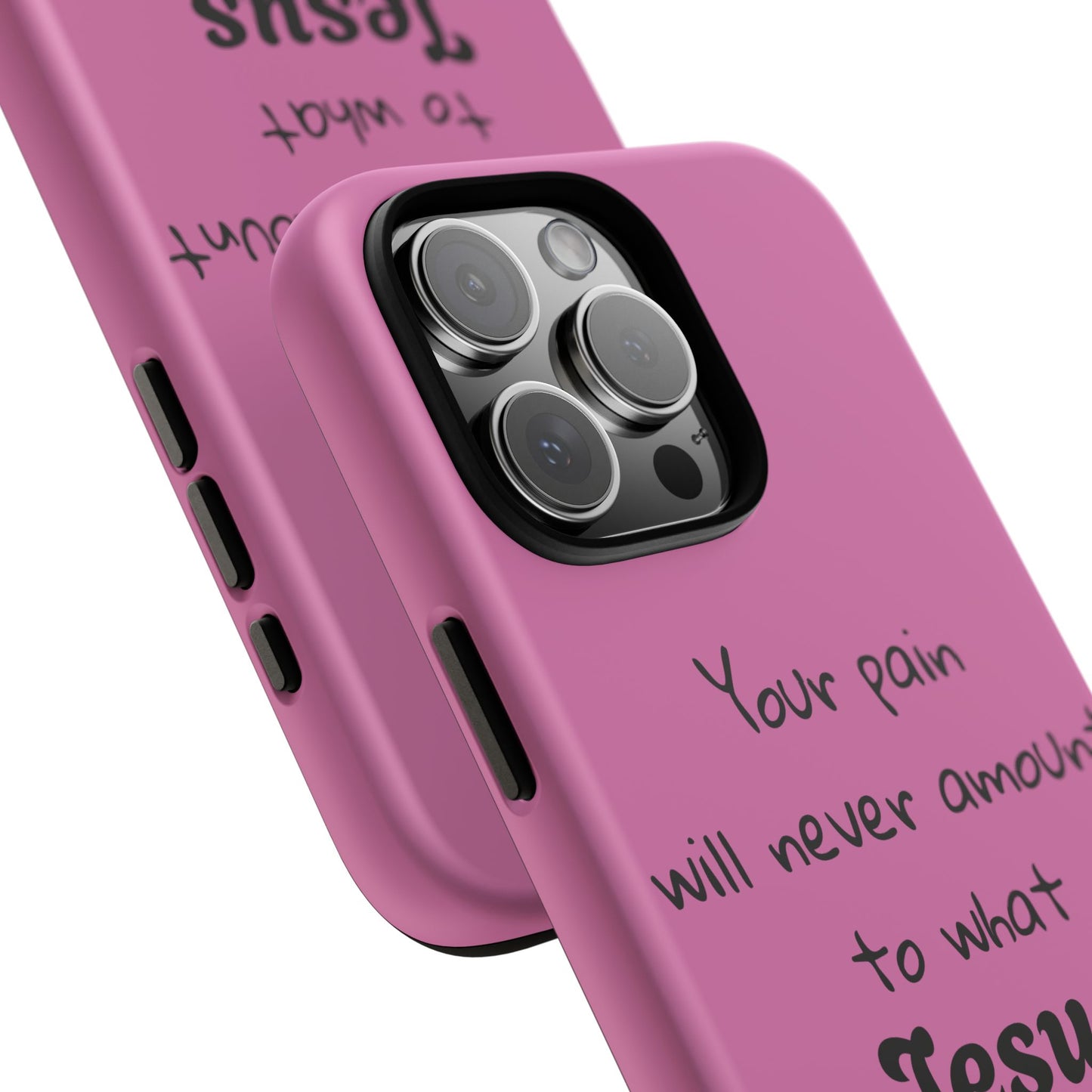 Your Pain Will Never Amount To What Jesus Went Through For You Phone Case