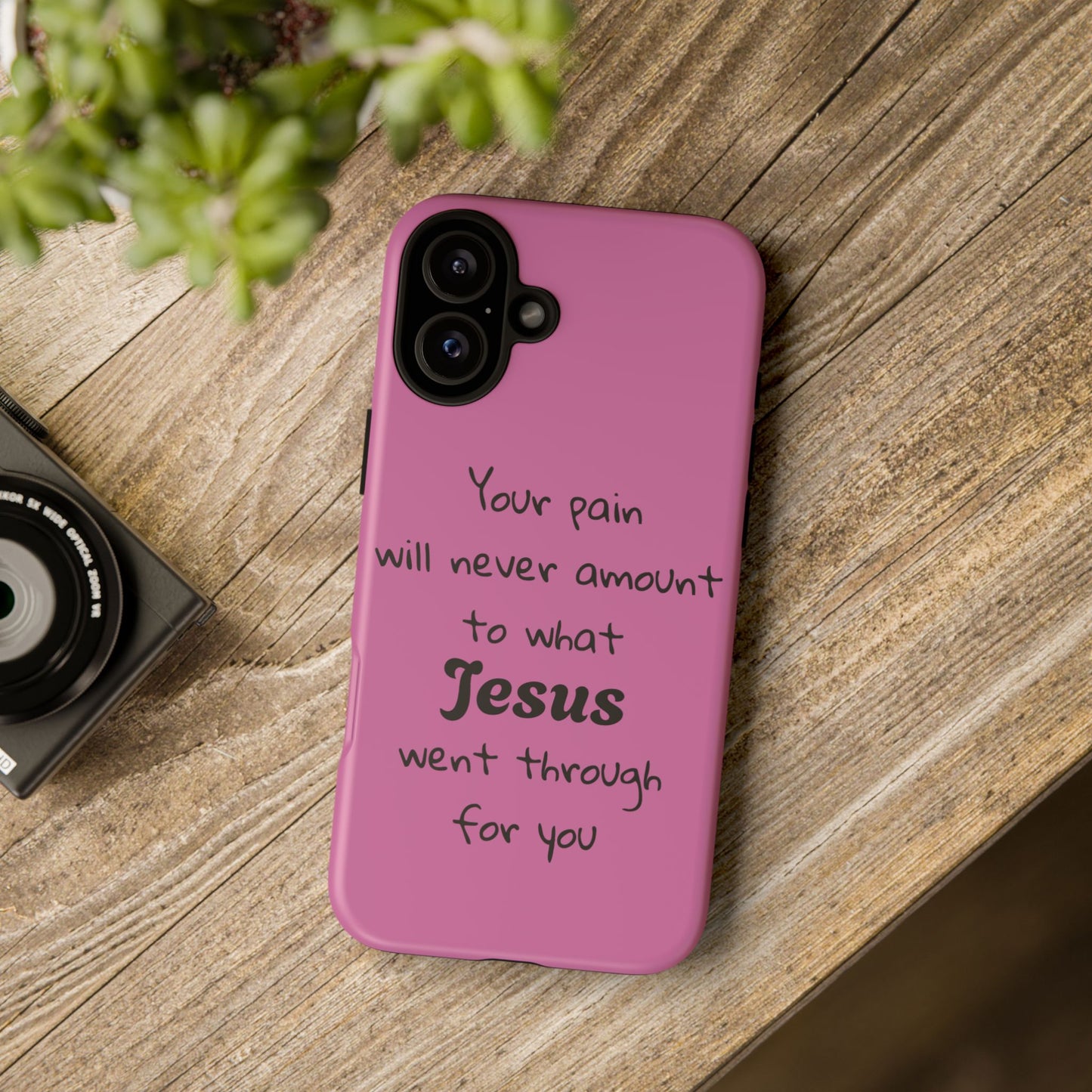 Your Pain Will Never Amount To What Jesus Went Through For You Phone Case
