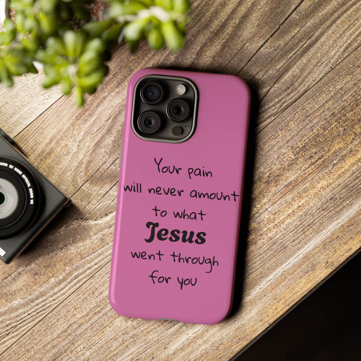 Your Pain Will Never Amount To What Jesus Went Through For You Phone Case