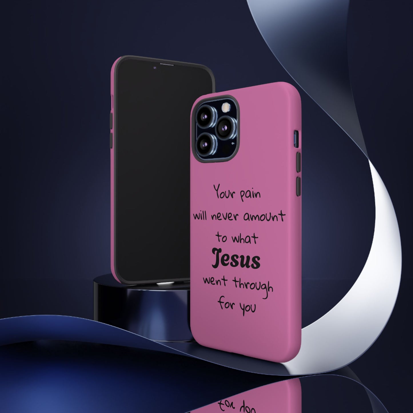 Your Pain Will Never Amount To What Jesus Went Through For You Phone Case